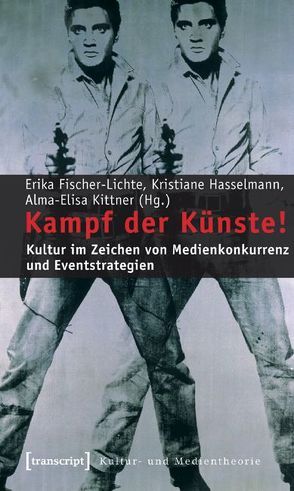 Kampf der Künste! von Fischer-Lichte,  Erika, Hasselmann,  Kristiane, Kittner,  Alma-Elisa