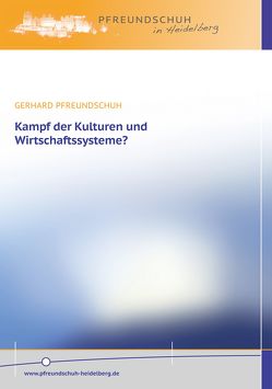 Kampf der Kulturen und Wirtschaftssysteme? von Pfreundschuh,  Gerhard