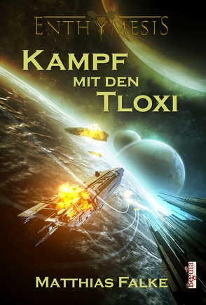 Kampf mit den Tloxi von Falke,  Matthias, Preuss,  Alexander