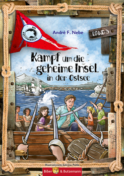 Kampf um die geheime Insel in der Ostsee von Nebe,  André F., Pohle,  Sabrina