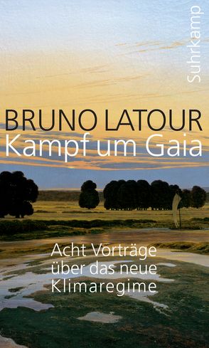 Kampf um Gaia von Latour,  Bruno, Russer,  Achim, Schwibs,  Bernd