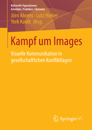 Kampf um Images von Ahrens,  Jörn, Hieber,  Lutz, Kautt,  York