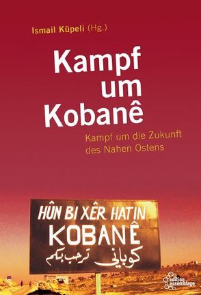 Kampf um Kobanê von Küpeli,  Ismail