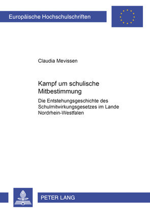 Kampf um schulische Mitbestimmung von Mevissen,  Claudia