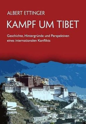 Kampf um Tibet von Ettinger,  Albert