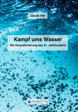 Kampf ums Wasser von Piel,  Claude