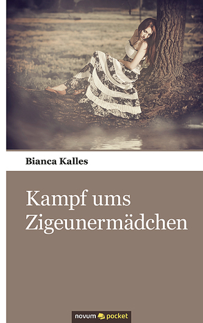 Kampf ums Zigeunermädchen von Kalles,  Bianca