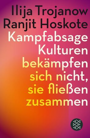 Kampfabsage von Hoskote,  Ranjit, Trojanow,  Ilija