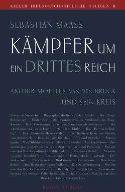 Kämpfer um ein drittes Reich von Benoist,  Alain de, Maaß,  Sebastian, Moeller van den Bruck,  Arthur