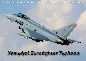 Kampfjet Eurofighter Typhoon (Tischkalender 2023 DIN A5 quer) von Engelke,  Björn