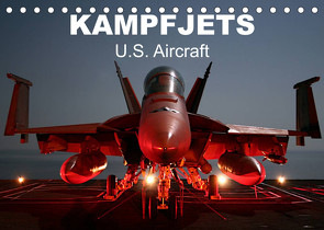 Kampfjets • U.S. Aircraft (Tischkalender 2023 DIN A5 quer) von Stanzer,  Elisabeth