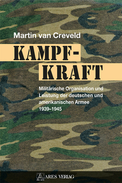 Kampfkraft von Creveld,  Martin van, Stumpf,  Tilla, Wegner,  Nils