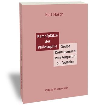 Kampfplätze der Philosophie von Flasch,  Kurt