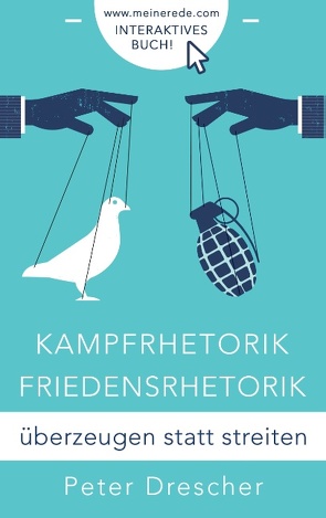 Kampfrhetorik – Friedensrhetorik von Drescher,  Peter