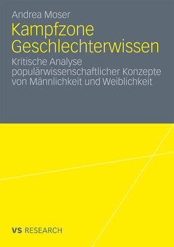 Kampfzone Geschlechterwissen von Moser,  Andrea