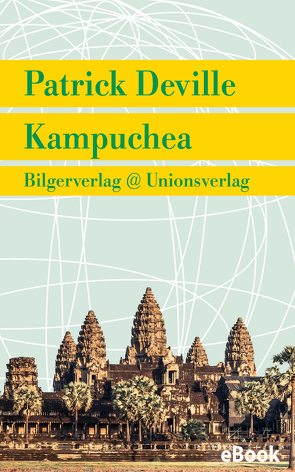 Kampuchea von Deville,  Patrick, Fock,  Holger, Müller,  Sabine