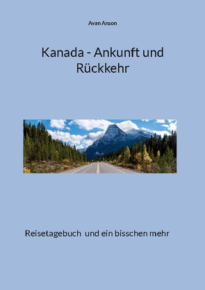 Kanada – Ankunft und Rückkehr von Anson,  Avan