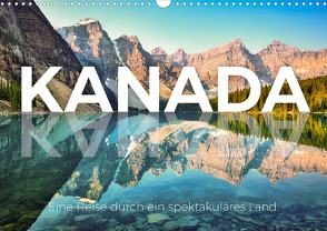 Kanada – Eine Reise durch ein spektakuläres Land. (Wandkalender 2024 DIN A3 quer), CALVENDO Monatskalender von Scott,  M.