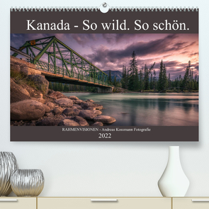 Kanada – So wild. So schön. (Premium, hochwertiger DIN A2 Wandkalender 2022, Kunstdruck in Hochglanz) von - Andreas Kossmann Fotografie,  RAHMENVISIONEN