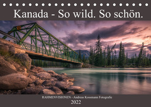 Kanada – So wild. So schön. (Tischkalender 2022 DIN A5 quer) von - Andreas Kossmann Fotografie,  RAHMENVISIONEN