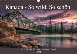 Kanada – So wild. So schön. (Wandkalender 2021 DIN A3 quer) von - Andreas Kossmann Fotografie,  RAHMENVISIONEN