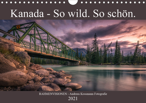 Kanada – So wild. So schön. (Wandkalender 2021 DIN A4 quer) von - Andreas Kossmann Fotografie,  RAHMENVISIONEN