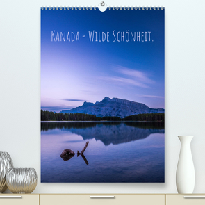 Kanada – Wilde Schönheit. (Premium, hochwertiger DIN A2 Wandkalender 2023, Kunstdruck in Hochglanz) von - Andreas Kossmann Fotografie,  RAHMENVISIONEN