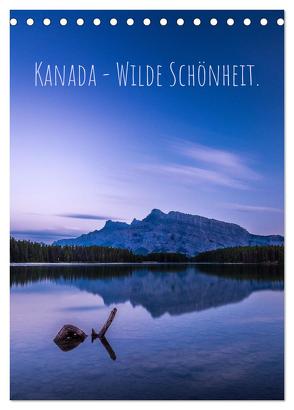 Kanada – Wilde Schönheit. (Tischkalender 2024 DIN A5 hoch), CALVENDO Monatskalender von - Andreas Kossmann Fotografie,  RAHMENVISIONEN