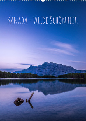 Kanada – Wilde Schönheit. (Wandkalender 2023 DIN A2 hoch) von - Andreas Kossmann Fotografie,  RAHMENVISIONEN