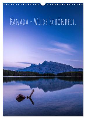 Kanada – Wilde Schönheit. (Wandkalender 2024 DIN A3 hoch), CALVENDO Monatskalender von - Andreas Kossmann Fotografie,  RAHMENVISIONEN