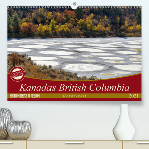 Kanadas British Columbia – Herbstzeit (Premium, hochwertiger DIN A2 Wandkalender 2021, Kunstdruck in Hochglanz) von Flori0