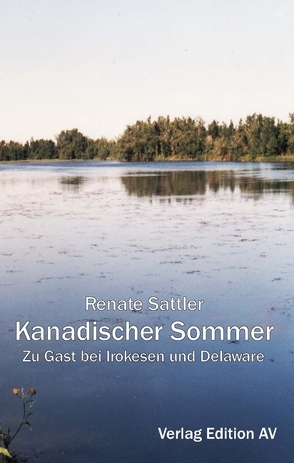 Kanadischer Sommer von Sattler,  Renate