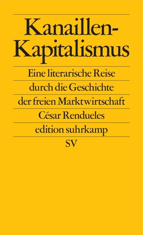 Kanaillen-Kapitalismus von Rendueles,  César, Zelik,  Raul