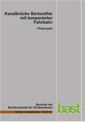 Kanalbrücke Berkenthin mit temperierter Fahrbahn von Eilers,  Manfred, Friedrich,  Heinz, Quaas,  Bert, Rogalski,  Eugen