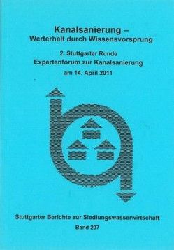 Kanalsanierung – Werterhalt durch Wissensvorsprung von Forschungs- und Entwicklungsinstitut,  Forschungs-, Gasse,  Juliane