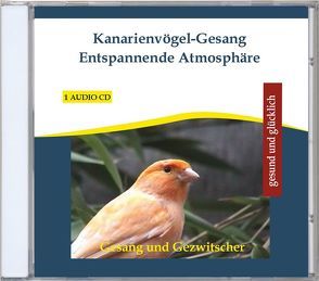 Kanarienvögel-Gesang Entspannende Atmosphäre