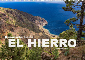 Kanarische Inseln – El Hierro (Wandkalender 2024 DIN A2 quer) von Schickert,  Peter