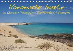 Kanarische Inseln – La Gomera, Teneriffa, Fuerteventura, Lanzarote (Tischkalender 2019 DIN A5 quer) von Watsack,  Carsten