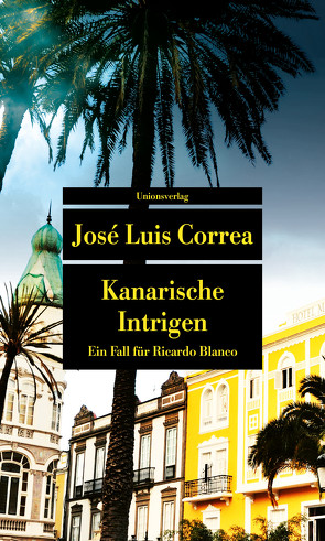 Kanarische Intrigen von Correa,  José Luis, Kilchling,  Verena