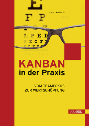 Kanban in der Praxis von Leopold,  Klaus