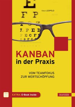 Kanban in der Praxis von Leopold,  Klaus