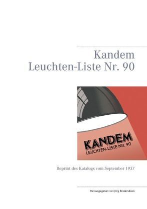 Kandem Leuchten-Liste Nr. 90 von Bredendieck,  Jörg