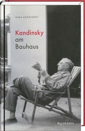 Kandinsky am Bauhaus von Eger,  Christian, Kandinsky ,  Nina