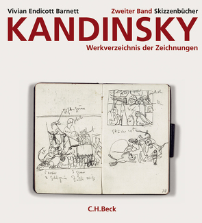 Kandinsky. Werkverzeichnis der Zeichnungen Bd. 2: Skizzenbücher von Barnett,  Vivian Endicott, Bontjes van Beek,  Saskia