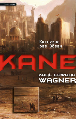 Kane 2: Kreuzzug des Bösen von Görden,  Michael, Wagner,  Karl Edward