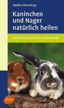 Kaninchen und Nager natürlich heilen von Fahrenkrog,  Nadine