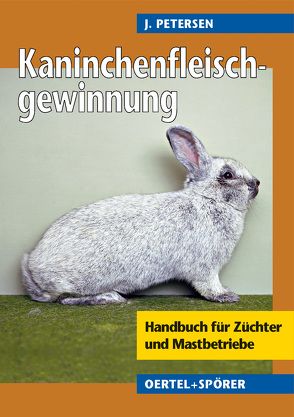 Kaninchenfleischgewinnung von Petersen,  Johannes