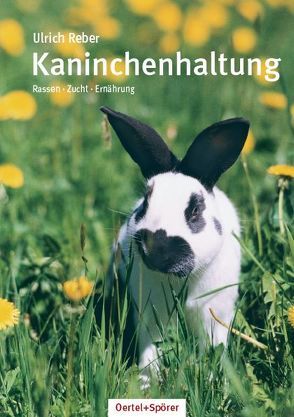 Kaninchenhaltung von Reber,  Ulrich