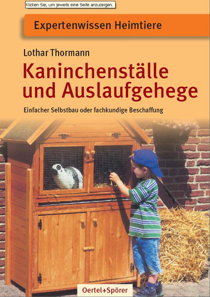 Kaninchenställe und Auslaufgehege von Thormann,  Lothar