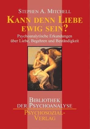 Kann denn Liebe ewig sein? von Mitchell,  Stephen A.